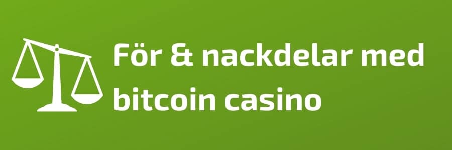 För- och nackdelar med att spela på Bitcoin casino